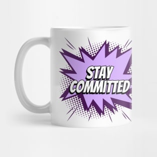 Stay Committed - Comic Book Graphic Mug